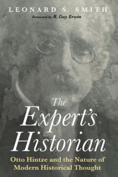The Expert's Historian - Leonard S Smith - Books - Pickwick Publications - 9781498281614 - March 23, 2017