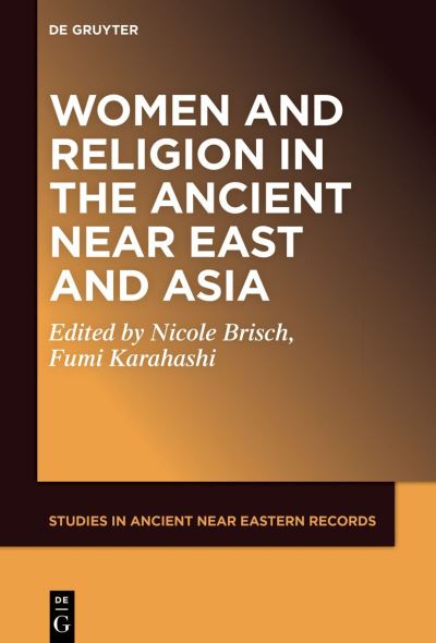 Cover for Nicole Maria Brisch · Women in Religion in the Ancient Near East and Asia (Gebundenes Buch) (2023)