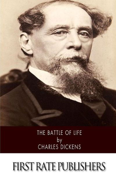 The Battle of Life - Charles Dickens - Books - Createspace - 9781502496614 - September 25, 2014