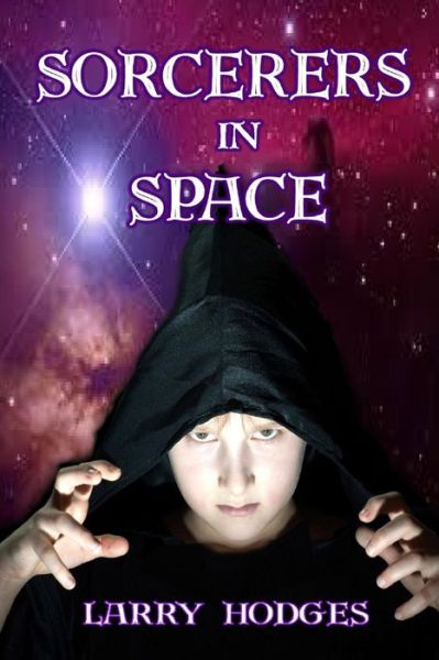 Cover for Larry Hodges · Sorcerers in Space (Paperback Book) (2013)