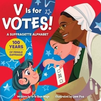Cover for Erin Rose Wage · V Is for Votes! (Board book) (2020)