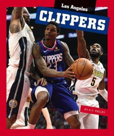 Cover for K C Kelley · Los Angeles Clippers (Hardcover Book) (2019)