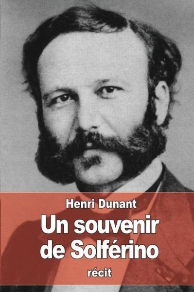 Cover for Henri Dunant · Un Souvenir De Solferino (Pocketbok) (2015)