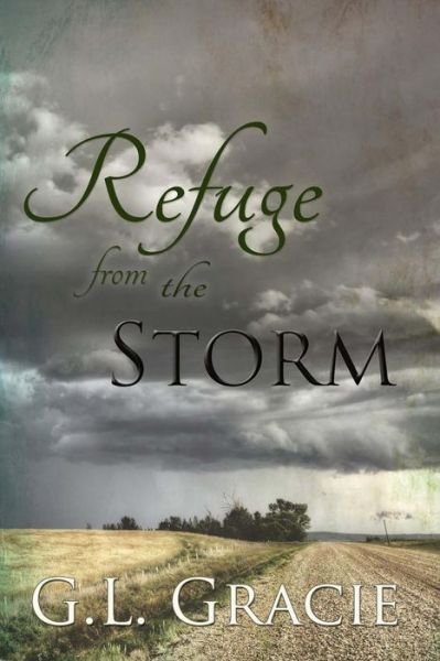 Cover for G L Gracie · Refuge from the Storm (Pocketbok) (2015)