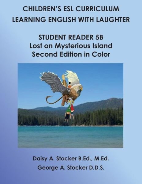 Cover for Ms Daisy a Stocker M Ed · Children's Esl Curriculum: Learning English with Laughter: Student Book 5b: Lost on Mysterious Island: Second Edition in Color (Paperback Bog) (2015)