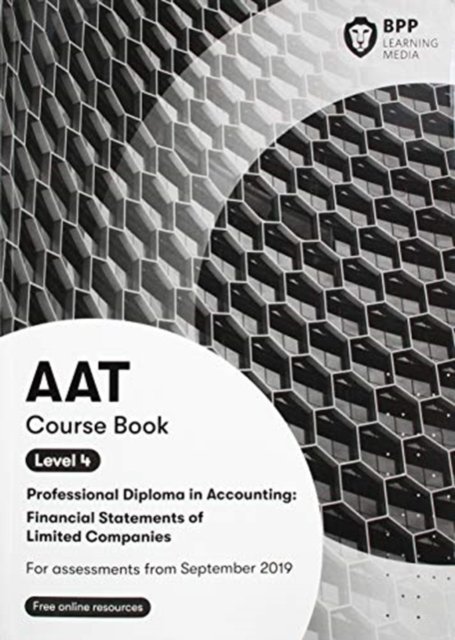 AAT Financial Statements of Limited Companies: Course Book - BPP Learning Media - Boeken - BPP Learning Media - 9781509781614 - 10 juli 2019