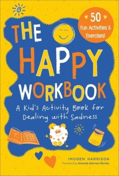 The Happy Workbook - Imogen Harrison - Books - Sky Pony - 9781510770614 - June 7, 2022