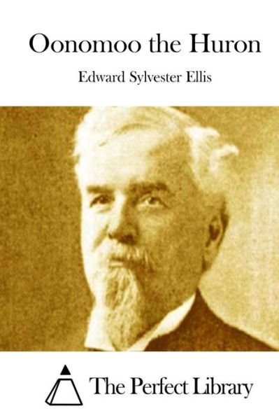 Cover for Edward Sylvester Ellis · Oonomoo the Huron (Paperback Bog) (2015)