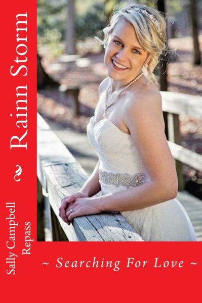 Cover for Sally Campbell Repass · Rainn Storm: Searching for Love (Paperback Book) (2015)