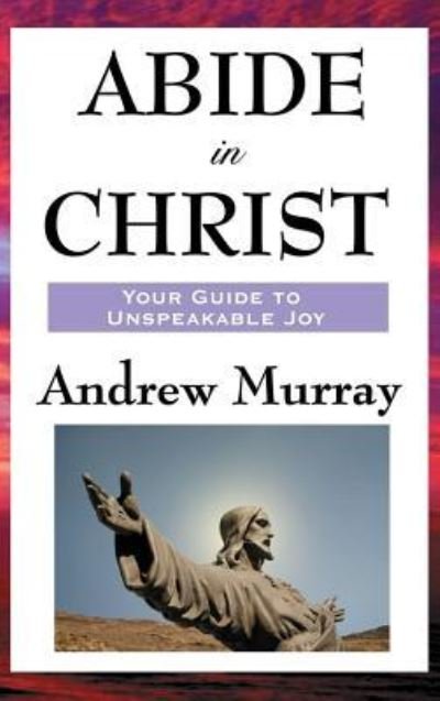 Cover for Andrew Murray · Abide in Christ (Hardcover Book) (2018)