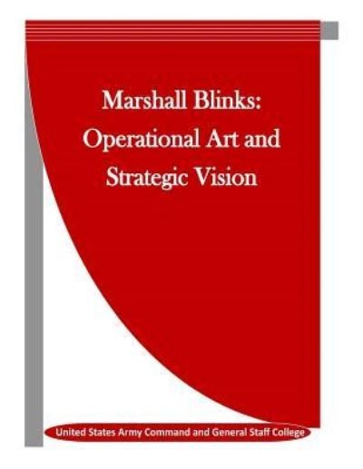 Cover for United States Army Command and General S · Marshall Blinks (Paperback Book) (2016)