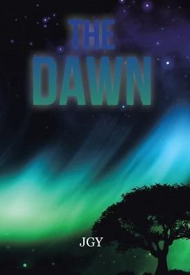 Cover for Jgy · The Dawn (Hardcover Book) (2016)