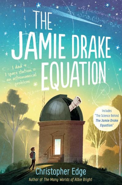 Cover for Christopher Edge · The Jamie Drake Equation (Buch) [First American edition. edition] (2018)