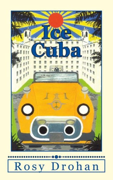 Cover for Rosy Drohan · Ice Cuba (Paperback Book) (2016)