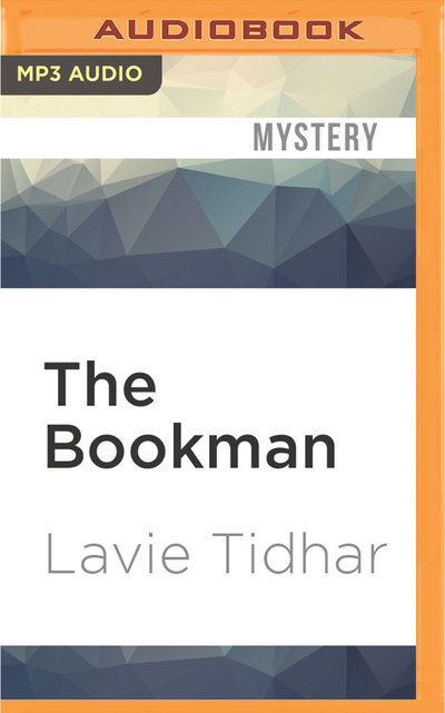 Cover for Lavie Tidhar · Bookman, The (MP3-CD) (2016)