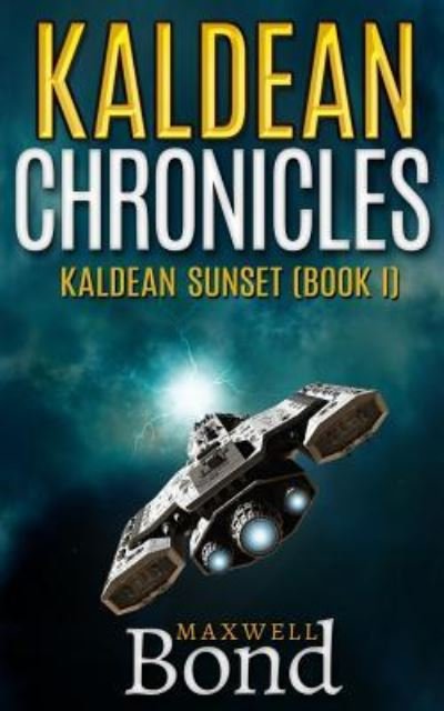 Cover for Maxwell Bond · Kaldean Chronicles (Paperback Book) (2016)