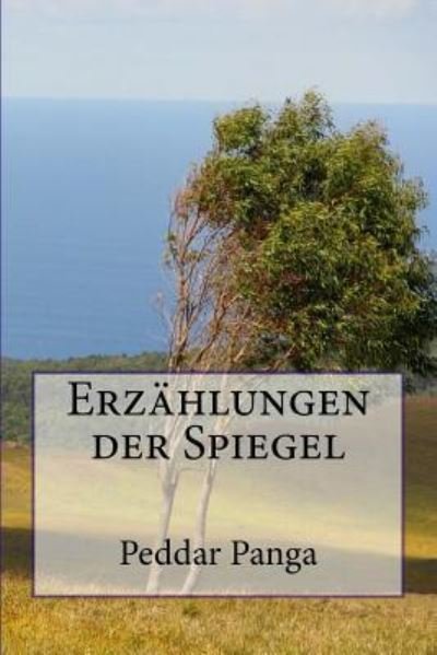Cover for Peddar Panga · Erzahlungen der Spiegel (Paperback Book) (2017)
