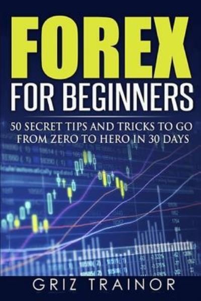 Cover for Griz Trainor · Forex for Beginners (Paperback Book) (2016)