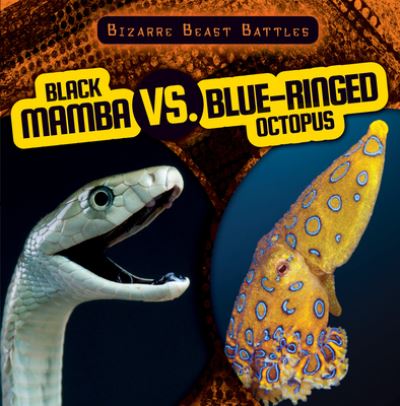 Black Mamba Vs. Blue-ringed Octopus - Janey Levy - Books - Gareth Stevens Pub - 9781538264614 - July 30, 2021