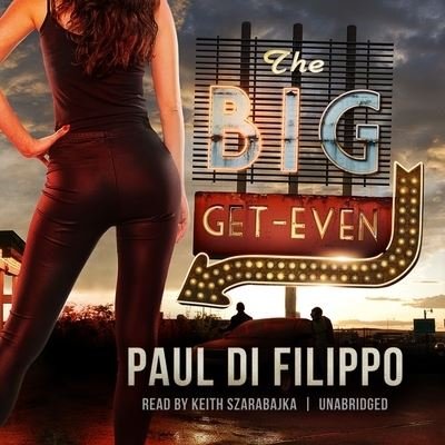 Cover for Paul Di Filippo · The Big Get-Even (CD) (2018)