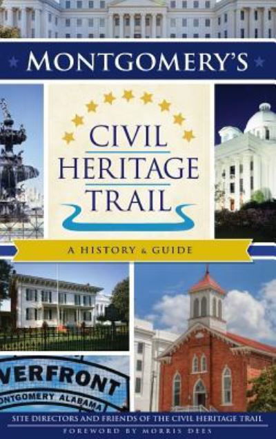Cover for Site Directors and Friends of the Civil · Montgomery's Civil Heritage Trail (Hardcover Book) (2017)