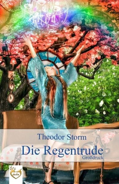 Cover for Theodor Storm · Die Regentrude (Gro druck) (Pocketbok) (2017)