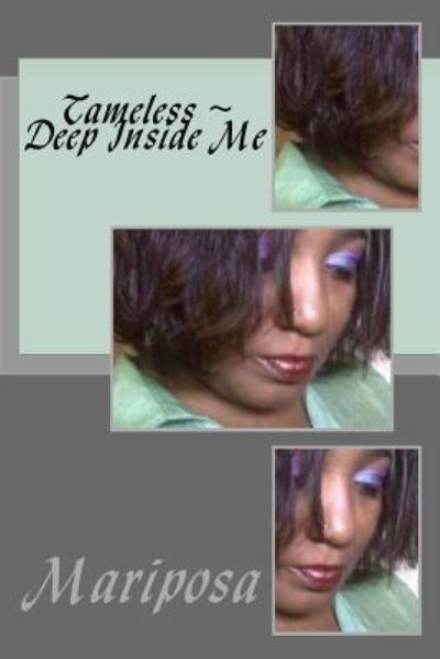 Cover for Mariposa · Tameless Deep Inside Me (Paperback Book) (2017)