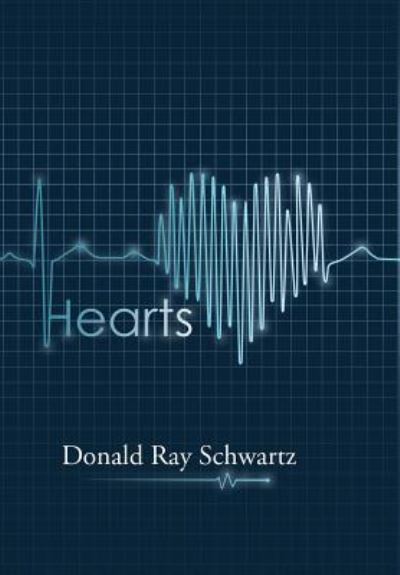 Cover for Donald Ray Schwartz · Hearts (Hardcover Book) (2018)