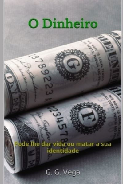 Cover for G G Vega · O Dinheiro (Taschenbuch) (2017)