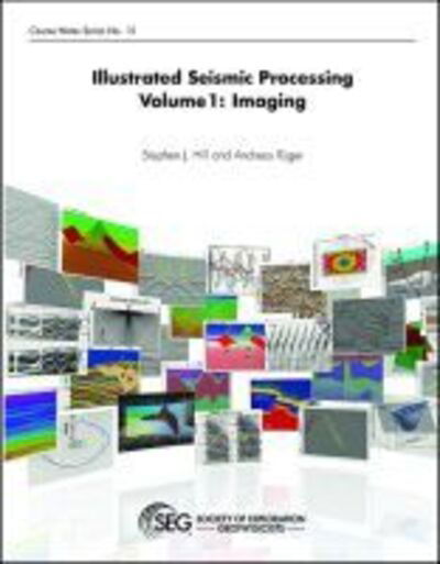 Cover for Stephen Hill · Illustrated Seismic Processing Volume 1: Imaging - Course Notes (Paperback Book) (2019)