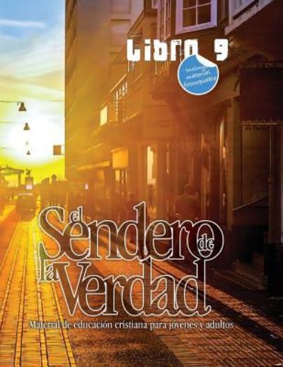 El Sendero de la Verdad, Libro 9 - Patricia Picavea - Books - Mesoamerica Regional Publications - 9781563448614 - July 28, 2017