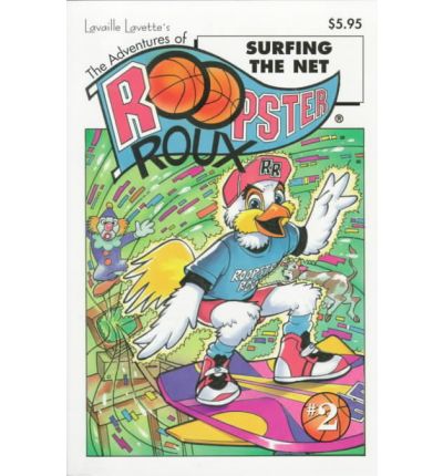 Cover for Lavaille Lavette · Adventures of Roopster Roux, The: Surfing the Net (Pocketbok) (1998)