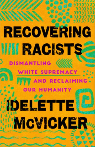 Cover for Idelette McVicker · Recovering Racists (Innbunden bok) (2022)