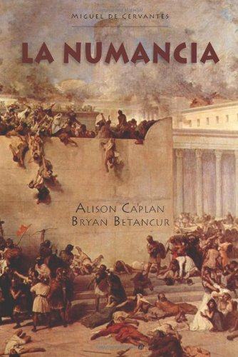 Cover for Miguel De Cervantes Saavedra · La Numancia - Cervantes &amp; Co. Spanish Classics (Paperback Book) [1 Blg edition] (2010)