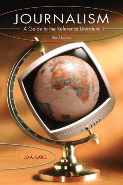 Cover for Jo A. Cates · Journalism: A Guide to the Reference Literature - Reference Sources in the Humanities (Pocketbok) (2004)