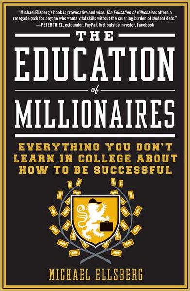 Cover for Michael Ellsberg · The Education Of Millionaires (Paperback Book) (2012)