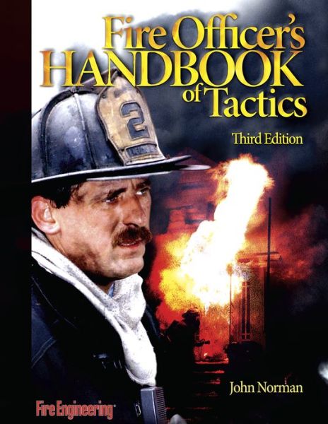 Fire Officer's Handbook of Tactics - John Norman - Kirjat - PennWell Books - 9781593700614 - torstai 30. kesäkuuta 2005