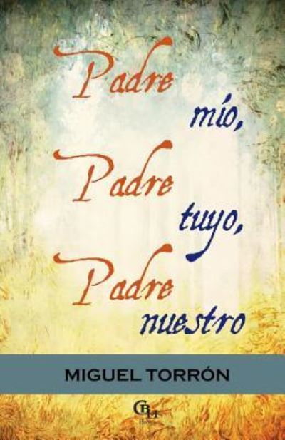 Cover for Tina Conti · Padre mio, padre tuyo, padre nuestro (Paperback Book) (2016)