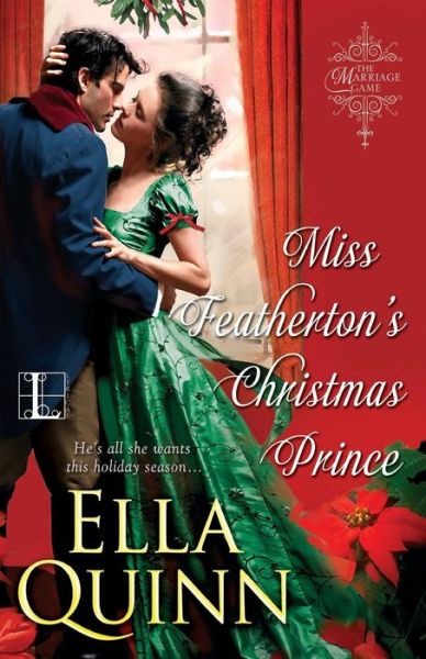 Miss Featherton's Christmas Prince - Ella Quinn - Książki - Lyrical Press, Inc - 9781601834614 - 10 listopada 2015