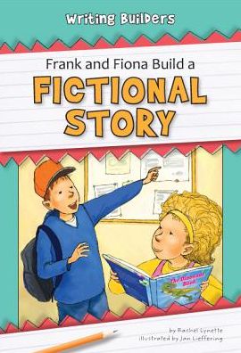 Cover for Rachel Lynette · Frank and Fiona Build a Fictional Story (Writing Builders (Norwood House)) (Paperback Book) (2013)