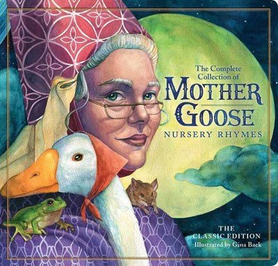The Classic Mother Goose Nursery Rhymes (Board Book): The Classic Edition - Mother Goose - Kirjat - HarperCollins Focus - 9781604338614 - tiistai 5. maaliskuuta 2019