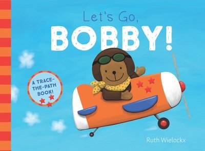 Let's Go, Bobby! - Ruth Wielockx - Livres - Clavis Publishing - 9781605373614 - 26 septembre 2017