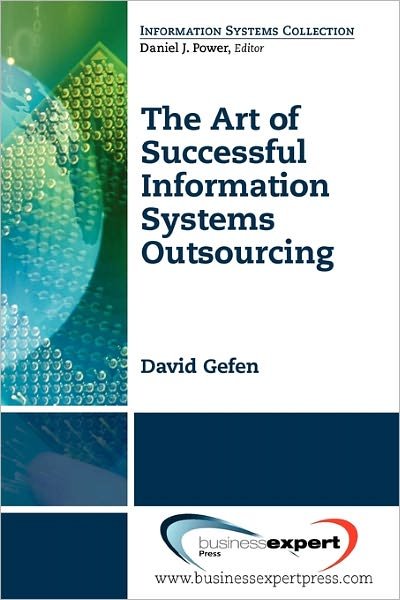 Cover for David Gefen · The Art Of Successful Information Systems Outsourcing (Pocketbok) (2011)