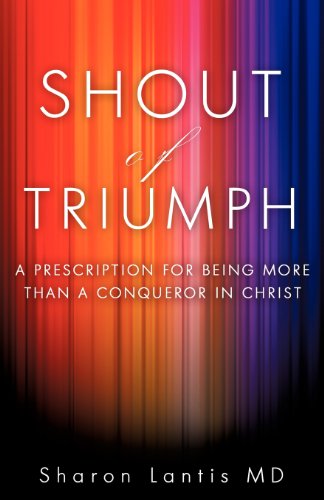 Cover for Sharon Lantis Md · Shout of Triumph (Paperback Book) (2009)