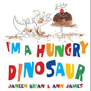 Cover for Janeen Brian · I'm a Hungry Dinosaur (Book) (2016)