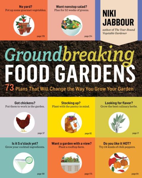 Cover for Niki Jabbour · Groundbreaking Food Gardens: 73 Plans That Will Change the Way You Grow Your Garden (Paperback Book) (2014)