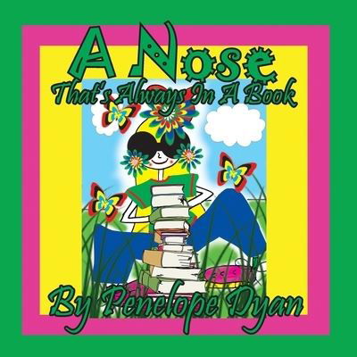 Cover for Penelope Dyan · A Nose That's Always In A Book (Pocketbok) (2021)