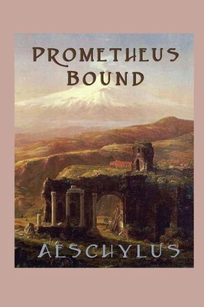 Prometheus Bound - Aeschylus Aeschylus - Books - SMK Books - 9781617208614 - April 16, 2013