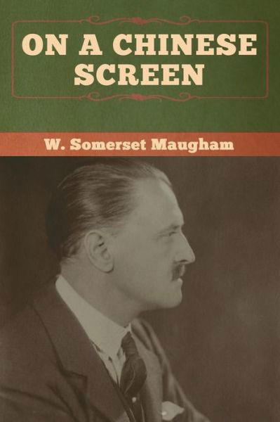 Cover for W Somerset Maugham · On a Chinese Screen (Paperback Book) (2020)