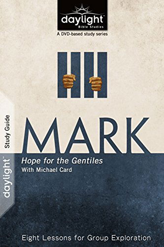 Cover for Michael Card · Mark: Hope for the Gentiles _ Study Guide (Daylight Bible Studies) (Paperback Book) (2014)